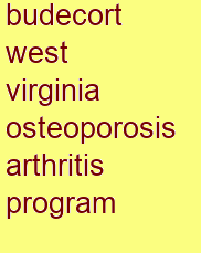 budecort west virginia osteoporosis & arthritis program budecort west virginia osteoporosis & arthritis program
