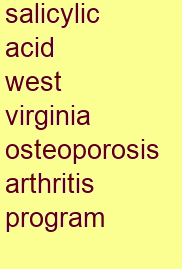 salicylic acid west virginia osteoporosis & arthritis program salicylic acid west virginia osteoporosis & arthritis program